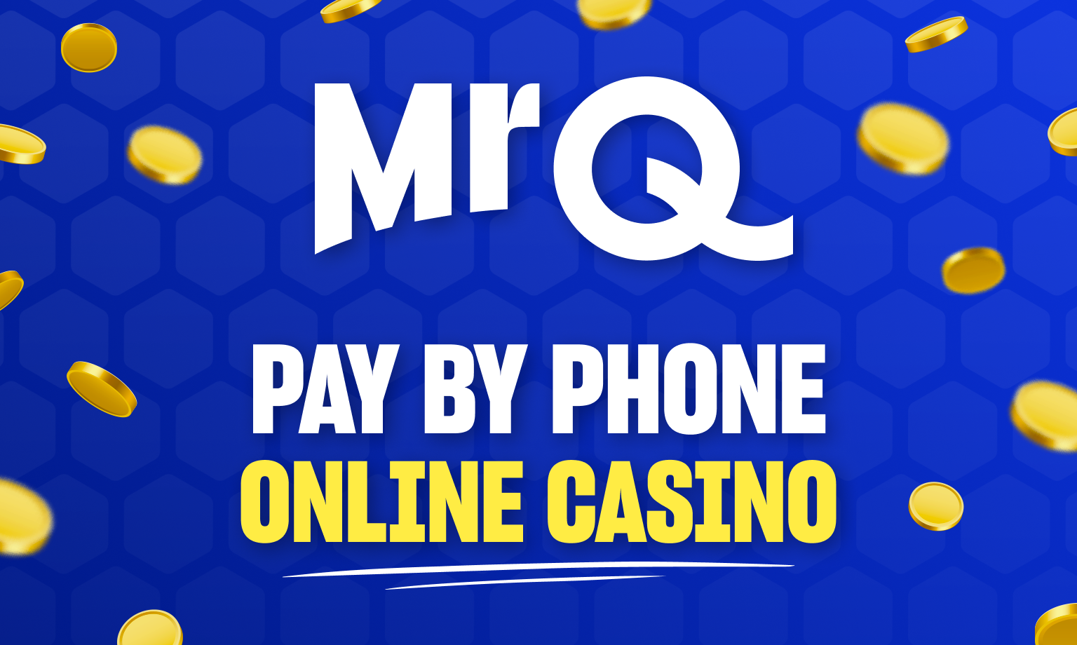 Blue background with Mr Q logo, gold coins, and text pay by phone online casino