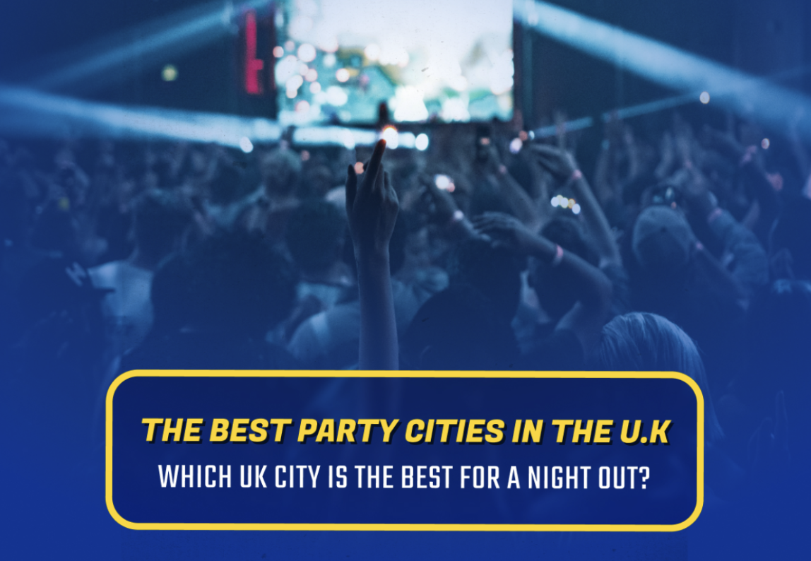 The Best Party Cities in the UK